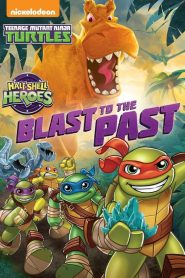 Half-Shell Heroes: Blast to the Past (2015)